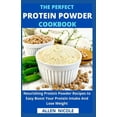 thumbnail image 1 of The Perfect Protein Powder Cookbook (Paperback), 1 of 1