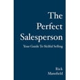 thumbnail image 1 of The Perfect Salesperson : Your Guide to Skilful Selling (Paperback), 1 of 1