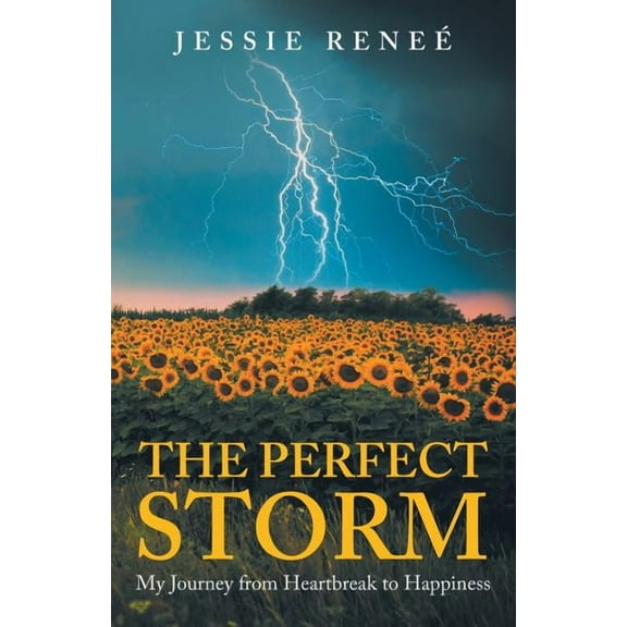 The Perfect Storm: My Journey from Heartbreak to Happiness, (Paperback)
