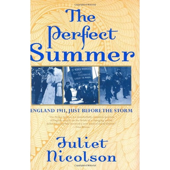Pre-Owned The Perfect Summer: England 1911, Just Before the Storm (Hardcover) 0802118461 9780802118462