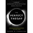 thumbnail image 1 of Pre-Owned The Perfect Theory: A Century of Geniuses and the Battle Over General Relativity (Paperback) 0544483863 9780544483866, 1 of 1