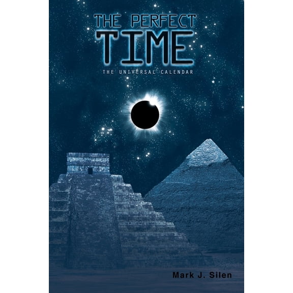 The Perfect Time: The Universal Calendar, (Paperback)