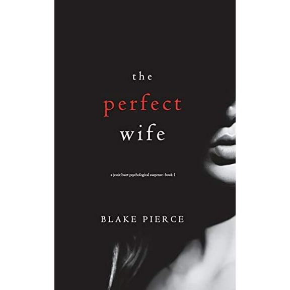 Pre-Owned The Perfect Wife (A Jessie Hunt Psychological Suspense Thriller-Book One) (Paperback) 164029662X 9781640296626