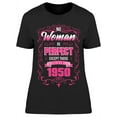 thumbnail image 1 of The Perfect Woman Born In 1950 Women's T-shirt, 1 of 2
