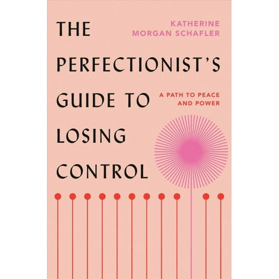 Pre-Owned The Perfectionist's Guide to Losing Control : A Path to Peace and Power (Hardcover) 9780593329528