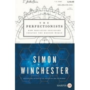 AUTHOR AND HISTORIAN SIMON WINCHESTER The Perfectionists, (Paperback)