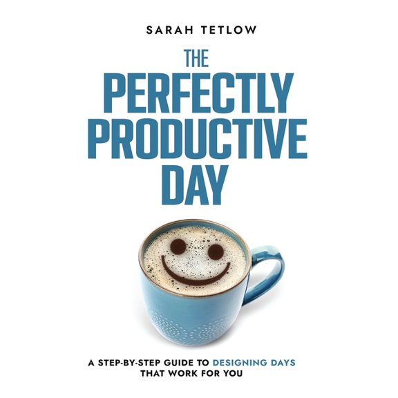 The Perfectly Productive Day, (Hardcover)