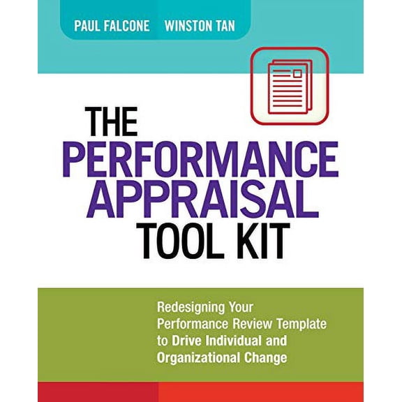 Pre-Owned The Performance Appraisal Tool Kit: Redesigning Your Performance Review Template to Drive Individual and Organizational Change