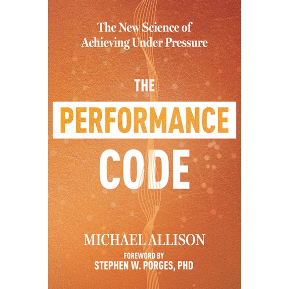The Performance Code : The New Science of Achieving Under Pressure (Paperback)