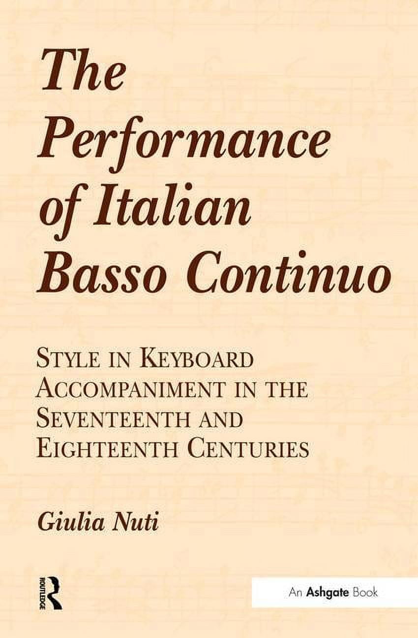 The Performance of Italian Basso Continuo: Style in Keyboard ...