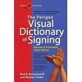 thumbnail image 1 of The Perigee Visual Dictionary of Signing: Revised &amp; Expanded Third Edition, (Paperback), 1 of 1