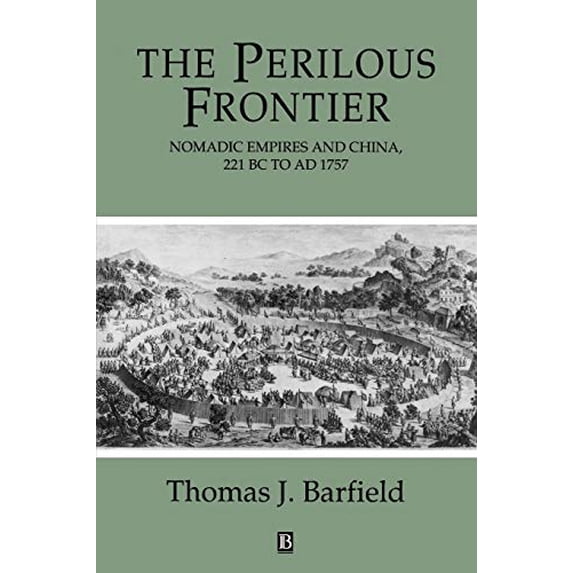Pre-Owned The Perilous Frontier: Nomadic Empires and China (Paperback) 1557863245 9781557863249