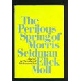 thumbnail image 1 of Pre-Owned The Perilous Spring of Morris Seidman 9780395139493 /, 1 of 1