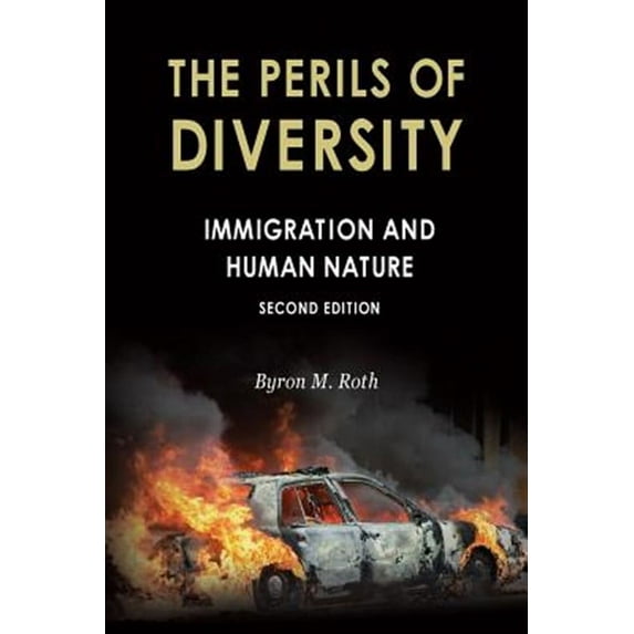 The Perils of Diversity: Immigration and Human Nature