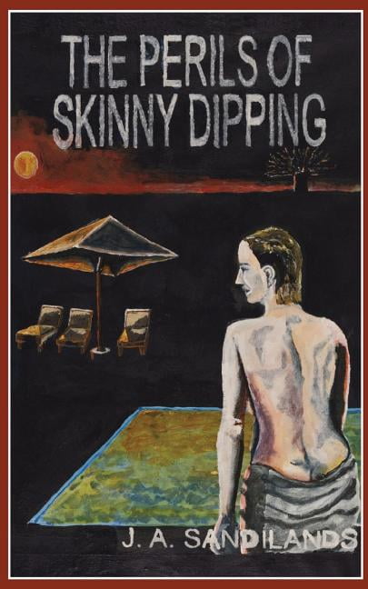 The Perils of Skinny-Dipping Paperback