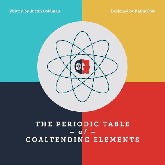 The Periodic Table of Goaltending Elements, (Paperback)
