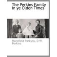 thumbnail image 1 of The Perkins Family in Ye Olden Times (Paperback), 1 of 1