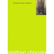 The Perks of Being a Wallflower -- Stephen Chbosky
