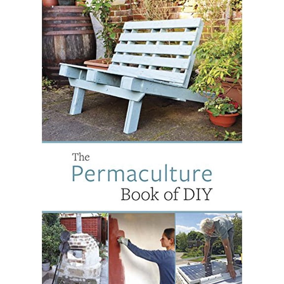 Pre-Owned The Permaculture Book of DIY (Paperback) 1856232719 9781856232715