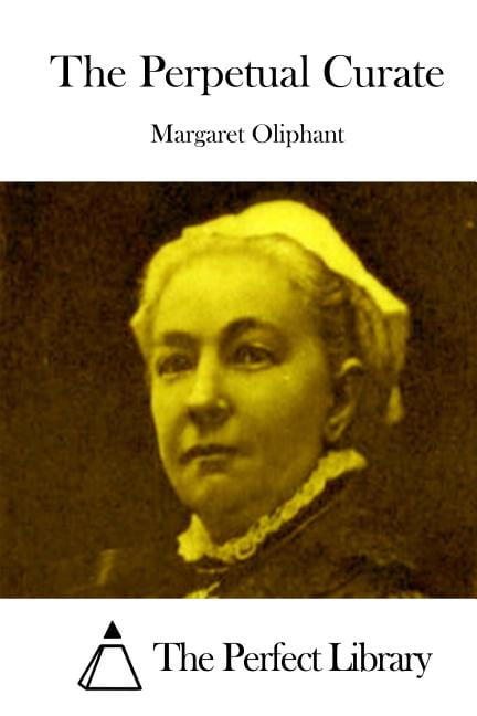 The Perpetual Curate, (Paperback)