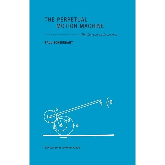 Pre-Owned The Perpetual Motion Machine: The Story of an Invention (Paperback) 0984115544 9780984115549