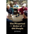 thumbnail image 1 of The Perpetual Order of Old People (Paperback) by Jeff Russell, 1 of 1