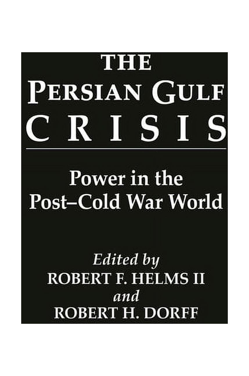 The Persian Gulf Crisis (Hardcover) - Walmart.com