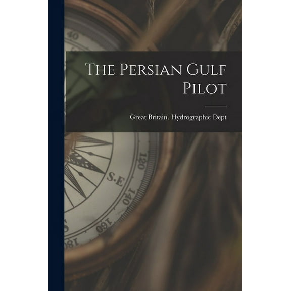 The Persian Gulf Pilot (Paperback)
