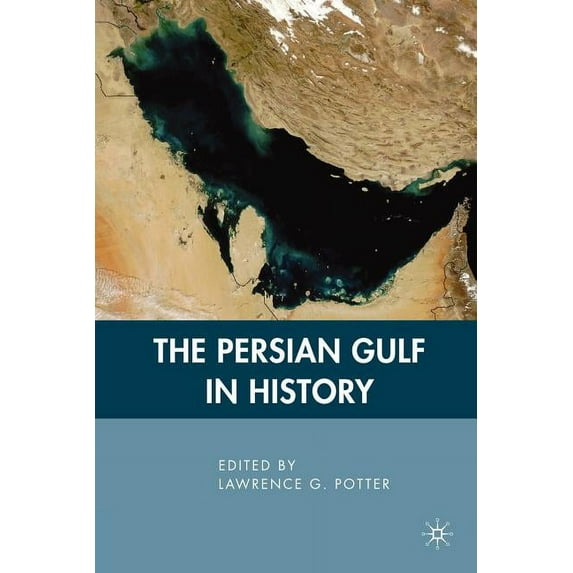 The Persian Gulf in History, (Paperback)