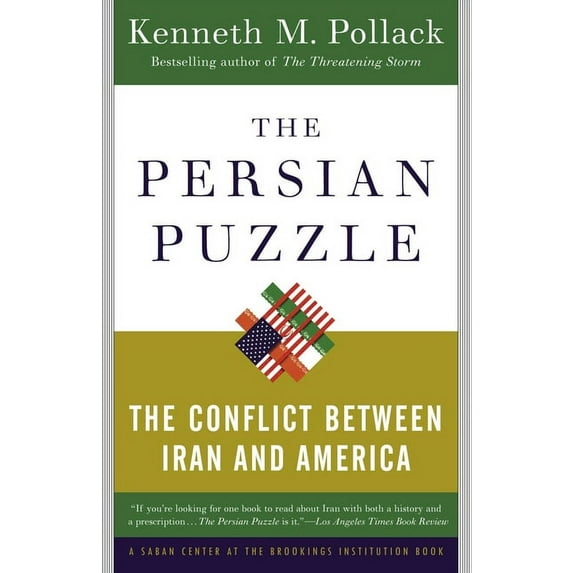 The Persian Puzzle: The Conflict Between Iran and America, (Paperback)