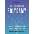 thumbnail image 1 of The Persistence of Polygamy: From Joseph Smith's Martyrdom to the First Manifesto, 1844-1890, (Hardcover), 1 of 1