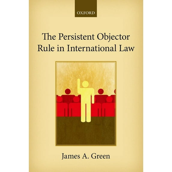 The Persistent Objector Rule in International Law, (Paperback)
