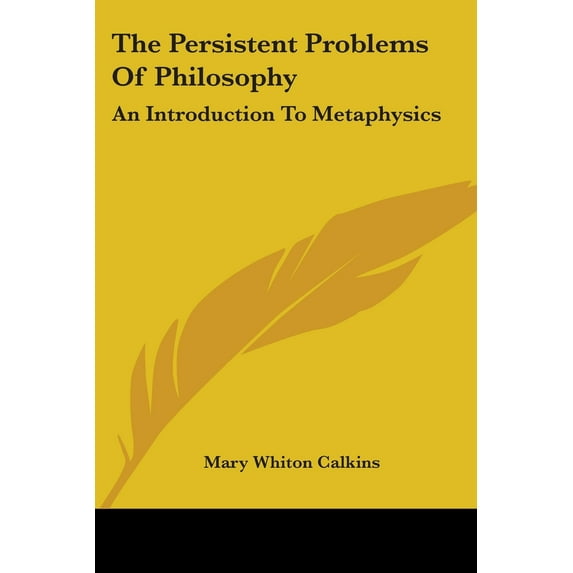 The Persistent Problems of Philosophy (Paperback)