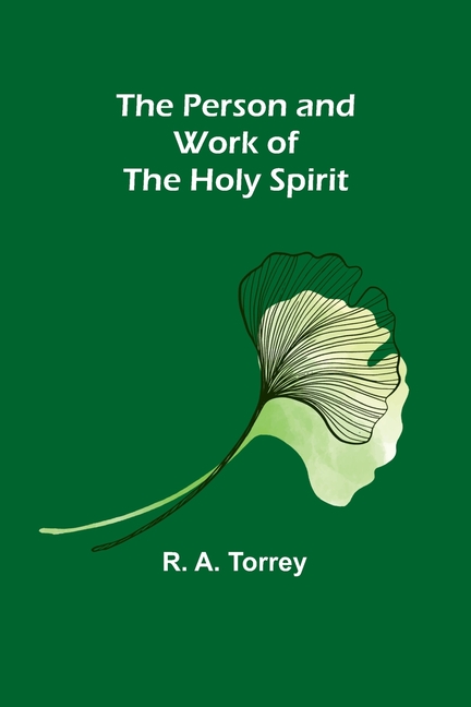 The Person and Work of The Holy Spirit, (Paperback)