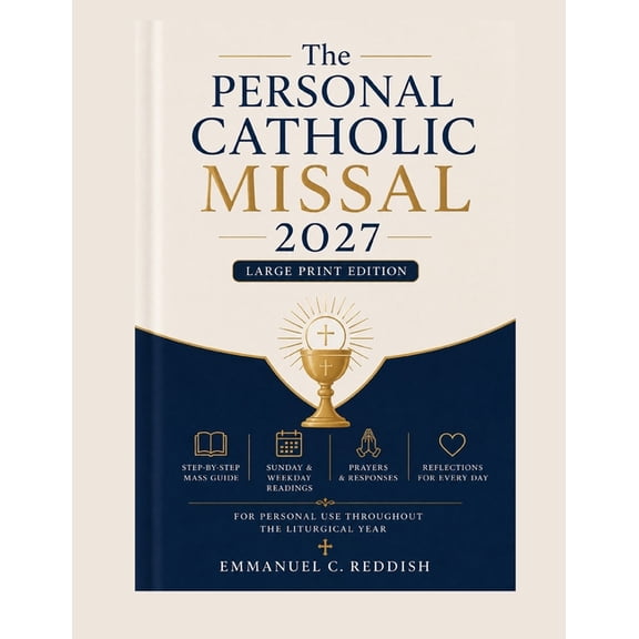 The Personal Catholic Missal 2027 (Large Print Edition): A Complete Guide to Following the Roman Catholic Mass - Step-by, (Paperback)