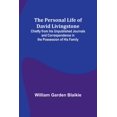 thumbnail image 1 of The Personal Life of David Livingstone; Chiefly from his Unpublished Journals and Correspondence in the Possession of Hi, (Paperback), 1 of 1