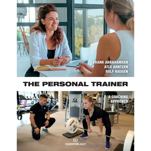 The Personal Trainer : A Coaching Approach (Paperback)