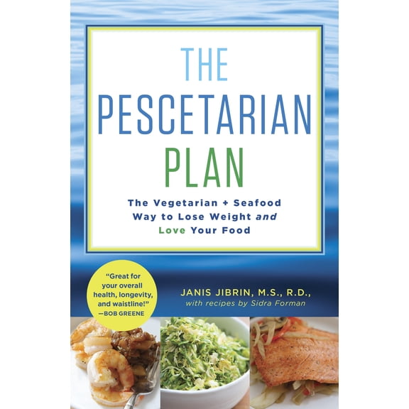 The Pescetarian Plan: The Vegetarian + Seafood Way to Lose Weight and Love Your Food by Jibrin, Janis; Forman, Sidra (Hardcover), Textbooks, English