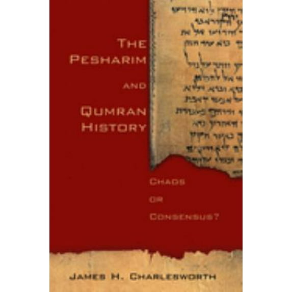 Pre-Owned The Pesharim and Qumran History: Chaos or Consensus? (Paperback) 0802839886 9780802839886