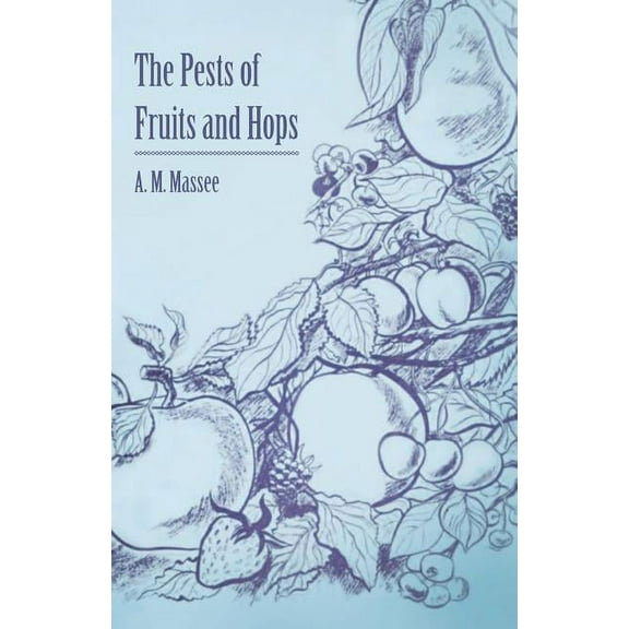 The Pests of Fruits and Hops (Paperback)