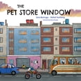 thumbnail image 1 of The Pet Store Window, (Hardcover), 1 of 1
