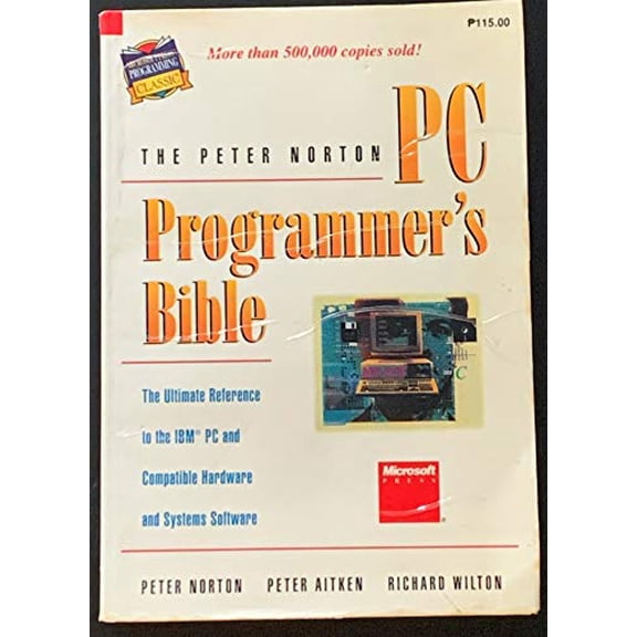 Pre-Owned The Peter Norton PC Programmer's Bible: Ultimate Reference to the IBM and Compatible Hardware Systems Software (Paperback) 1556155557 9781556155550