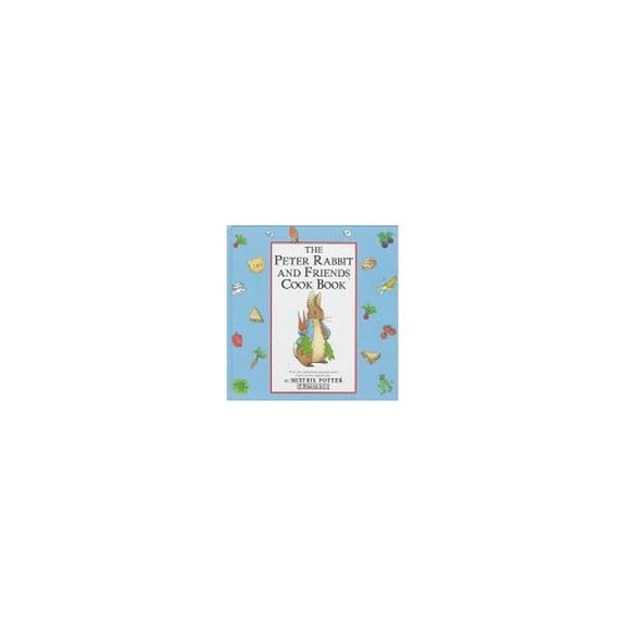 Pre-Owned The Peter Rabbit and Friends Cookbook (Hardcover) 0723241465 9780723241461