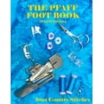 thumbnail image 1 of The Pfaff Foot Book 4th Edition from Country Stitches, 1 of 1