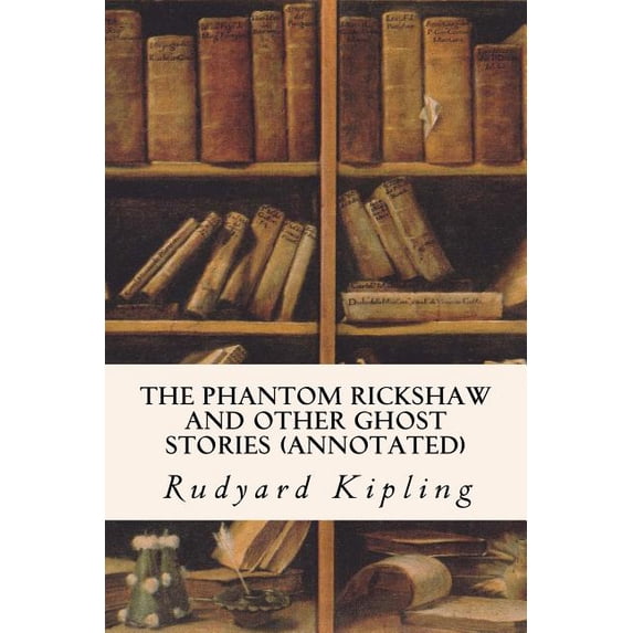 The Phantom Rickshaw and Other Ghost Stories (annotated), (Paperback)