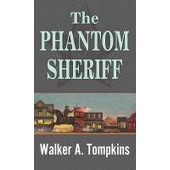 Pre-Owned The Phantom Sheriff (Library Binding) 9781683245223