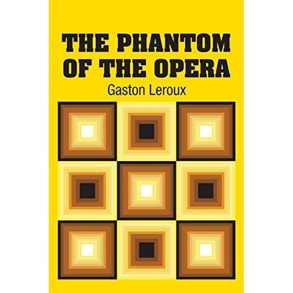 The Phantom of the Opera Paperback 1731702485 9781731702487 Gaston Leroux