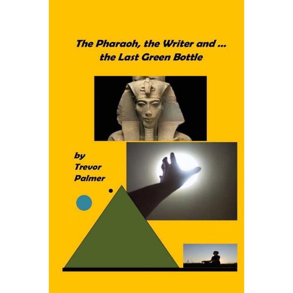 The Pharaoh, the Writer ... and the Last Green Bottle