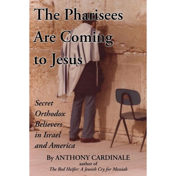 The Pharisees Are Coming to Jesus: Secret Orthodox Believers in Israel and America, (Paperback)