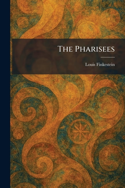 The Pharisees, (Paperback)